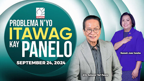 LIVE: Problema N'yo, Itawag Kay Panelo | September 24, 2024