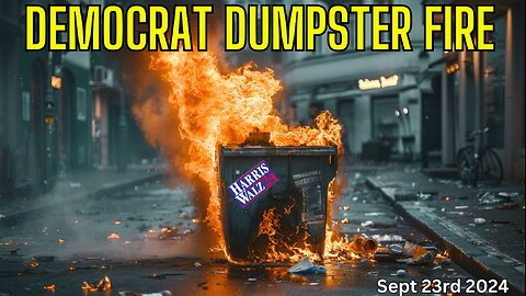 It's A Democrat Dumpster Fire