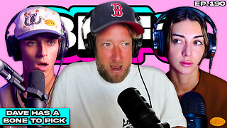 DAVE PORTNOY HAS A BONE TO PICK WITH BRIANNA CHICKENFRY - BFFs EP. 190