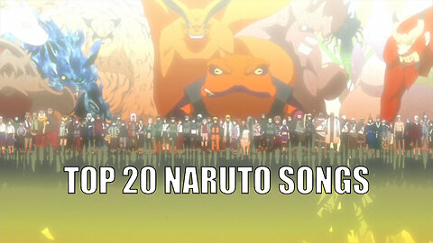 Top 20 naruto songs