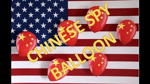 CHINA Spy Balloon - Mass Surveillance, What Are They Planning?