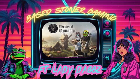 Based stoner plays Medieval Dynasty ft Ladydabbz | early stream|