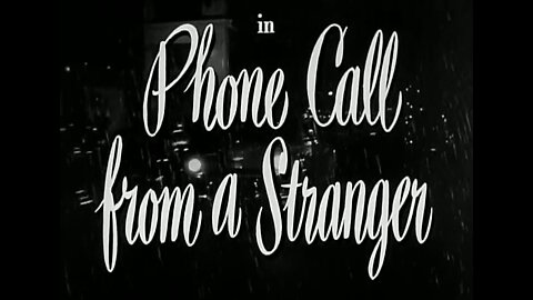 Phone Call From A Stranger (1952)