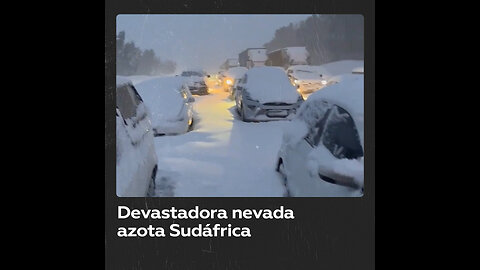 Nevadas inusuales causan caos en Sudáfrica al inicio de la primavera