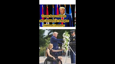 Trump Faces Backlash After Controversial Incident at Arlington National Cemetery – What Happened?"