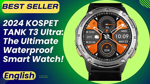 2024 KOSPET TANK T3 Ultra: The Ultimate Waterproof Smart Watch!