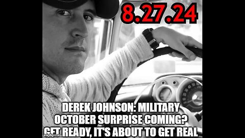 Derek Johnson: Military October Surprise Coming? Get Ready!!!