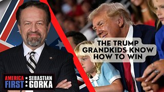 The Trump grandkids know how to win. Sebastian Gorka on AMERICA First