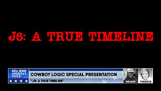 Cowboy Logic - 09/14/24: J6: A True Timeline (Part 1 of 7)