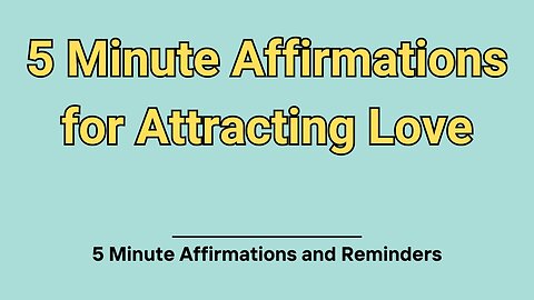 5 Minute Affirmations for Attracting Love