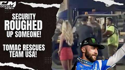 SMX Security In Vegas Roughed Up Someone! Tomac Saves Team USA!