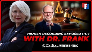 The Truth Matters - Hidden Recording VINDICATES Tina Pt. 7 with Dr. Frank | 23 September 2024