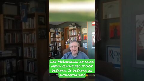 Dan McLaughlin on false media claims about GOV DeSantis. Is DeSantis an authoritarian?