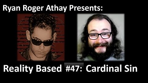 Reality Based #47: Cardinal Sin