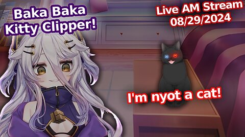 Still Clippin that Henya "Baka Baka" Clip(AM Stream 08/29/24)