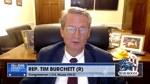 Rep. Burchett: The Only Thing That Can Save This Country Is Donald J. Trump