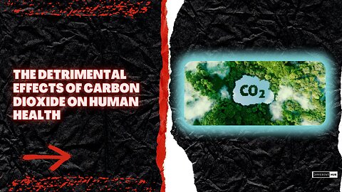 The Detrimental Effects of Carbon Dioxide on Human Health