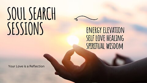 Soul Search Sessions: Your Love is a Reflection