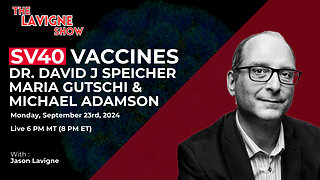 SV40 Vaccines w/ Dr. David J Speicher, Maria Gutschi, & Michael Adamson