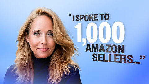 Here's what I learned from talking to 1,000 Amazon Sellers