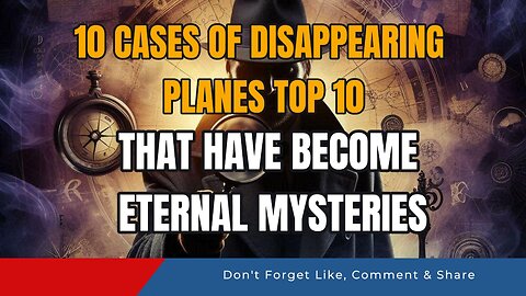 10 Cases of Disappearing Planes that Have Become Eternal Mysteries