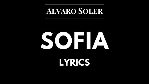 Álvaro Soler - Sofia Lyrics