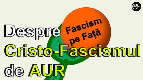 09. Fascism Pe Fata - Despre Cristo-Fascismul de AUR