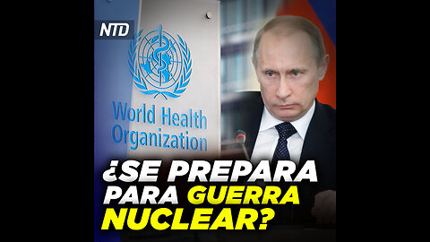 NTD Noche [27 ene] ¿OMS se prepara para una guerra nuclear? Publican video del ataque a Paul Pelosi