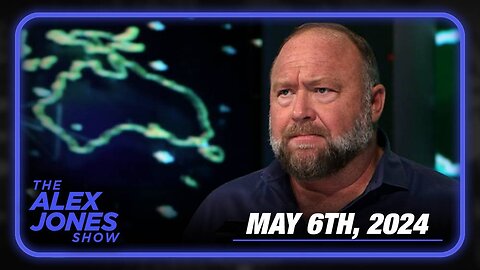 The Alex Jones Show MONDAY FULL SHOW - 05/06/2024