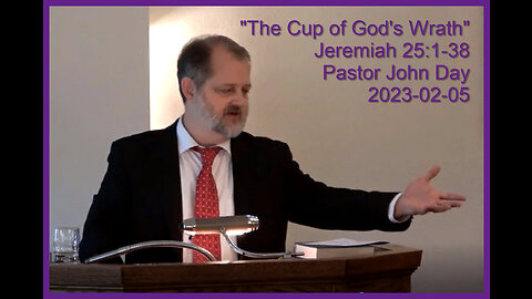 "The Cup of God's Wrath", (Jeremiah 25:1-38), 2023-02-05, Longbranch Community Church