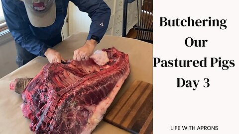 Butchering Our Pastured Pigs Day 3