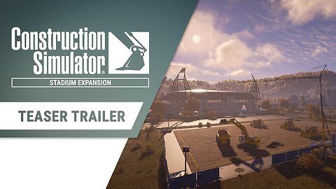 Construction Simulator | Stadium Expansion Teaser Trailer