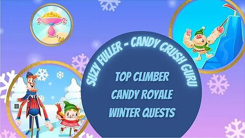 Event Extravaganza! Top Climber, Winter Quests, & a complete run of Candy Royale with Prize Reveal!