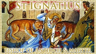 The Daily Mass: St Ignatius of Antioch