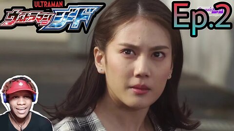 ULTRAMAN GEED EPISODE 2 REACTION