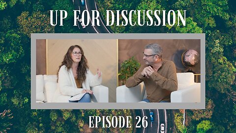 Up for Discussion - Episode 26 - Echoing a New Narrative on the Mountain of Family