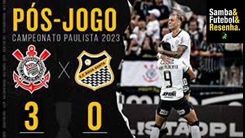 Paulistão 2023 - 2º Jogo Corinthians 3 X 0 Agua Santa