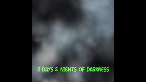 THREE DAYS OF DARKNESS