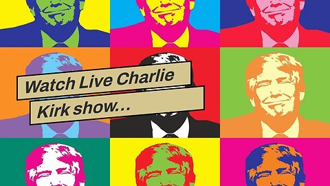 Watch Live Charlie Kirk show…