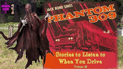 Stories to Listen To When You Drive | Volume 13 | Supernatural StoryTime E311