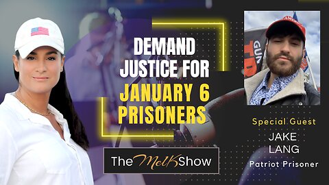 Mel K & Patriot Prisoner Jake Lang | Demand Justice for January 6 Prisoners | 2-1-23