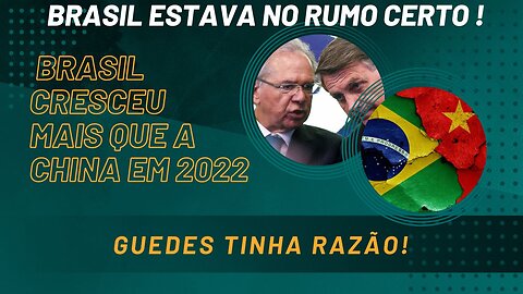 BRASIL CRESCEU MAIS QUE A CHINA EM 2022 !!!