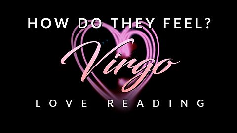 Virgo💖They don't know what to do anymore, but their friends say, make the effort! Twin Flame Reading