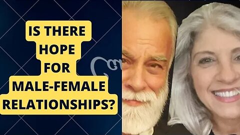 Is there hope for male-female relationships?