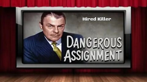 Dangerous Assignment - Old Time Radio Shows - Hired Killer