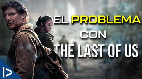 EL PROBLEMA con The Last of us - Last of us EP 1-3 Analisis