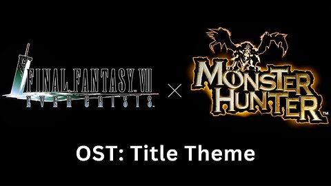 FF7EC OST: Monster Hunter