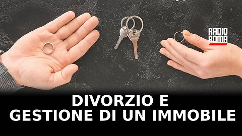 Divorzio e gestione di un immobile