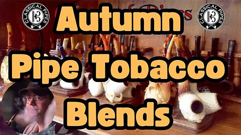 Autumn Pipe Tobacco Blends 2024