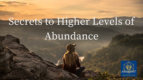 Secrets to Higher Levels of Abundance